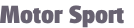 Motor Sport
