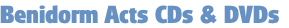 Benidorm Acts CDs & DVDs
